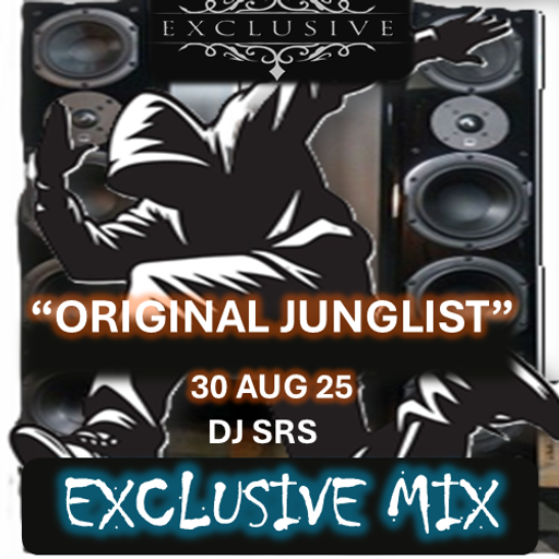 DJ SRS - "ORIGINAL JUNGLIST" - EXCLUSIVE MIX - 30AUG25