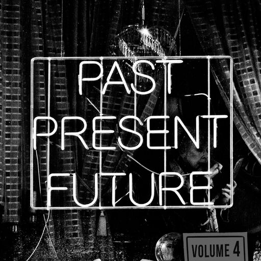 Past, Present, Future vol.4