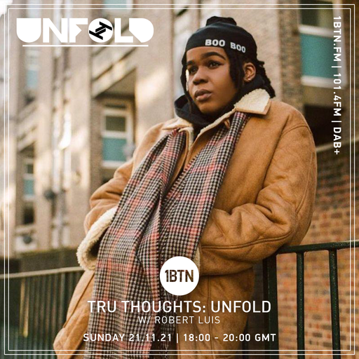 Tru-Thoughts Unfold with Rob Luis - 21.11.2021