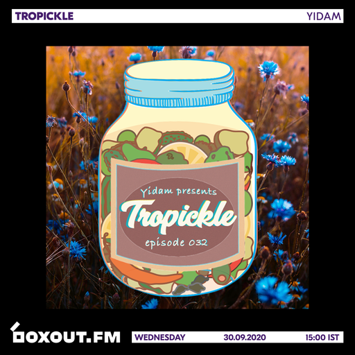 Tropickle 032 - Yidam [30-09-2020]