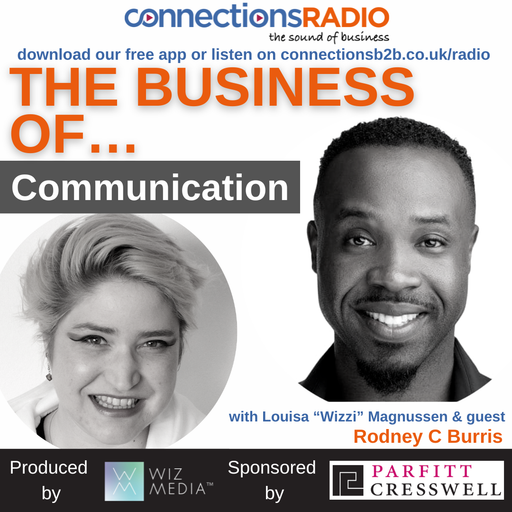 The Business of Communication with guest Rodney C Burris