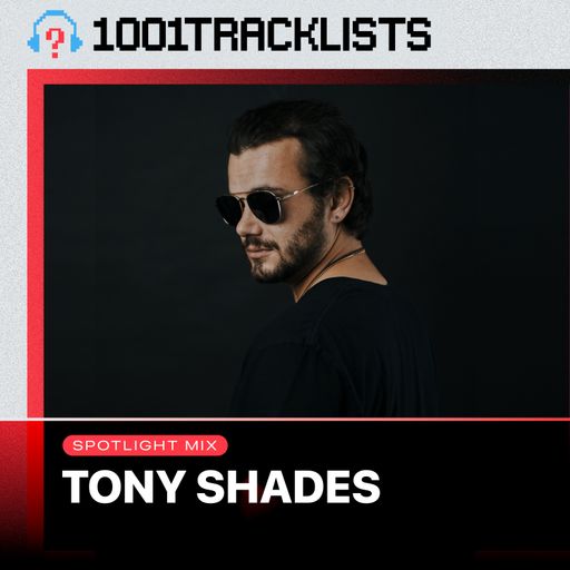 Tony Shades - 1001Tracklists ‘Runi’ Spotlight Mix