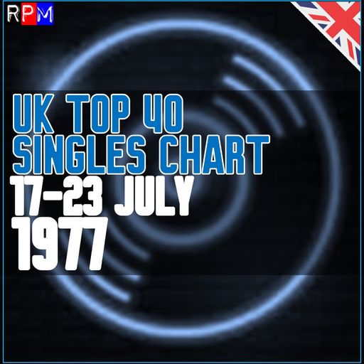 UK TOP 40 : 17-23 JULY 1977