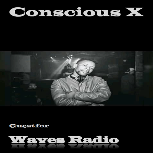 Guest mix for WAVES Radio by Conscious X - In Memory of Nichume