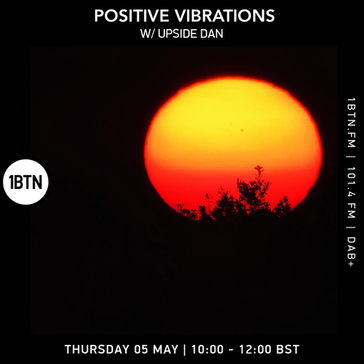 Positive Vibrations with Upside Dan - 05.05.2022