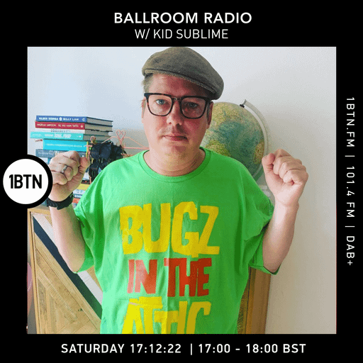 Ballroom Radio with Kid Sublime - 17.12.2022