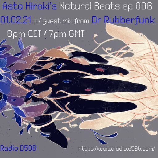 Dr Rubberfunk Guest Mix for Asta Hiroki's Natural Beats - Radio.D59B - February 2021