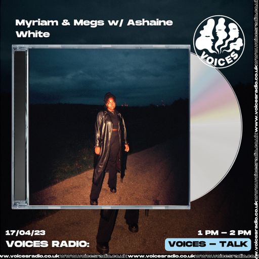 Myriam & Megs w/ Ashaine White - 17/04/23