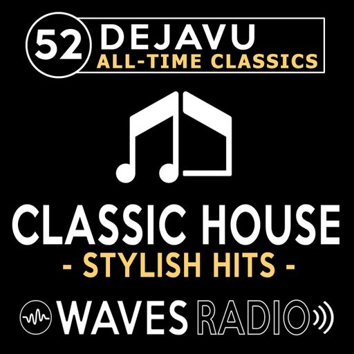 LEANDRO PAPA for Waves Radio - DEJAVU - All Time Classics #52