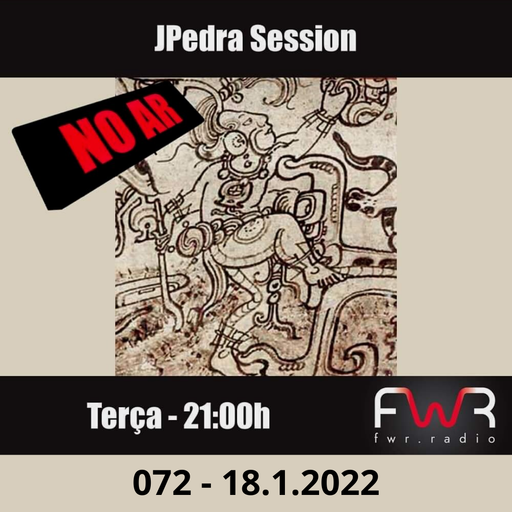 JPedra Session 072 - 18.1.2022