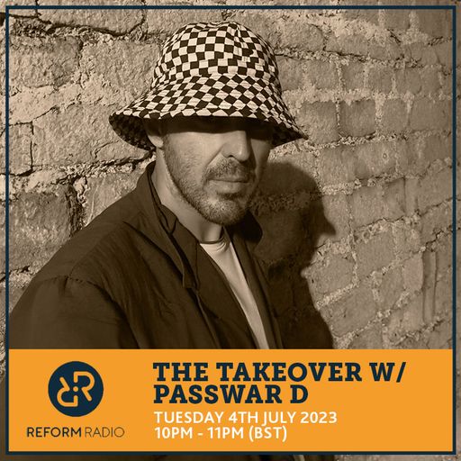 The Takeover w/ Passwar D 4th July 2023