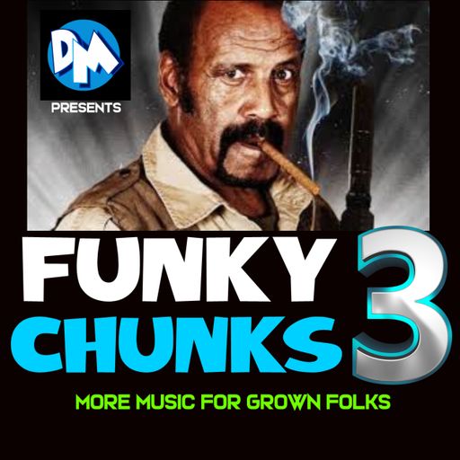 DM presents "FUNKY CHUNKS 3"