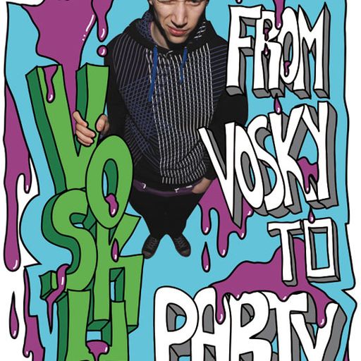 VOSKY / From vosky to party