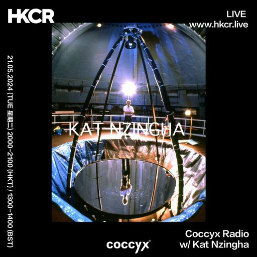 Coccyx Radio w/ Kat Nzingha - 21/05/2024