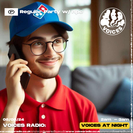 Regular Party w/ npc 08/08/24 - Voices Radio