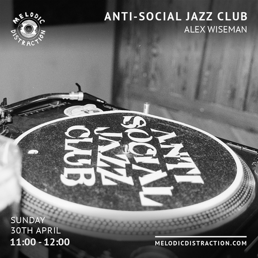 International Jazz Day 2023 Anti-Social Jazz Club with Alex Wiseman (April '23)