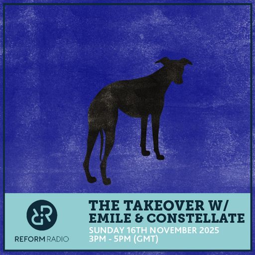 The Takeover w/ EMILE & Constellate 16th November 2025