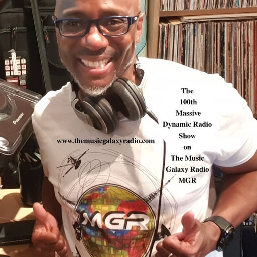 The 100th Massive Dynamic Radio Show (29th May 2021) on The Music Galaxy Radio (MGR)