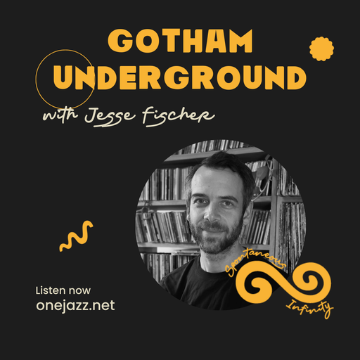 Jesse Fischer presents: Gotham Underground (27 March 2025)