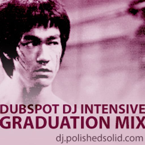 4 Dubspot's DJ Intensive Graduation Mix