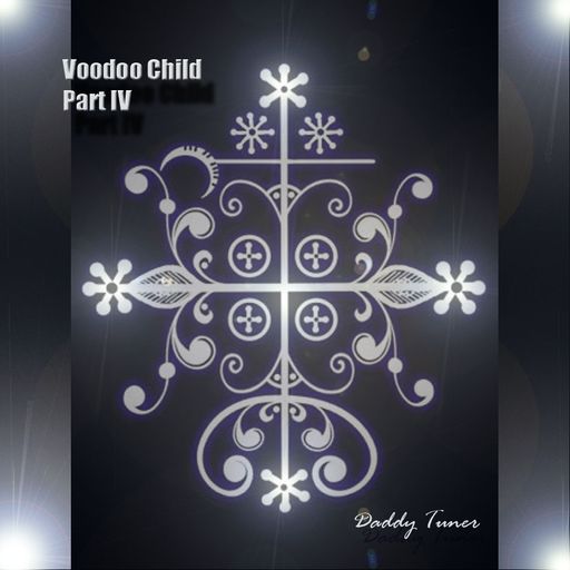 Voodoo Child Part IV