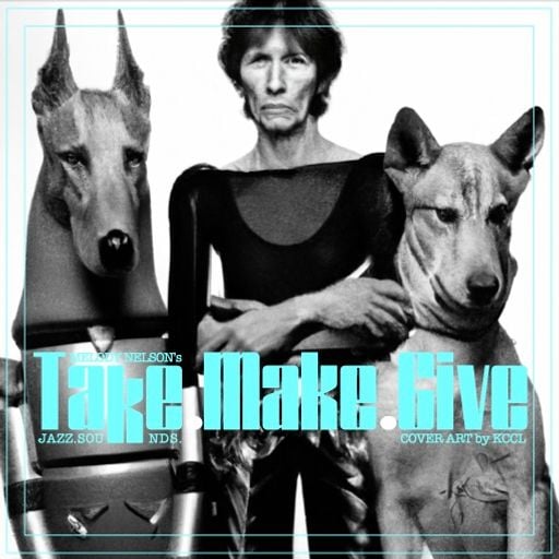 MELODY NELSON - TAKE.MAKE.GIVE.SOUNDS #06