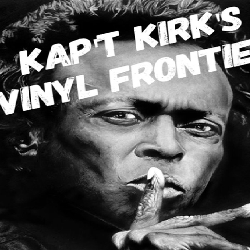 Kaptain Kirk's Vinyl Frontier (26/01/2018)