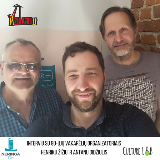 Kultūros laboratorija - Henrikas Žižys ir Antanas Didžiulis