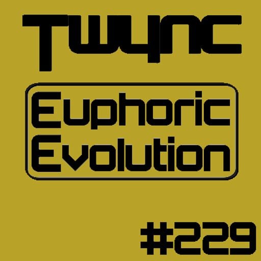 Twync - Euphoric Evolution 229 - Dance UK - 4/2/24