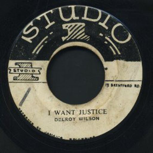 I WANT JUSTICE!  (Ska Rocksteady & Reggae Returns)