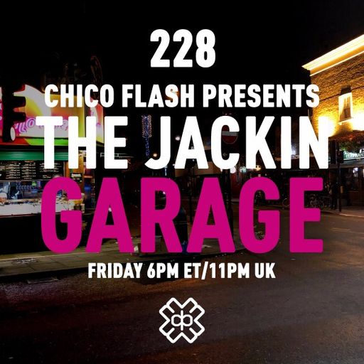 Chico Flash - The Jackin’ Garage (23/06/23)