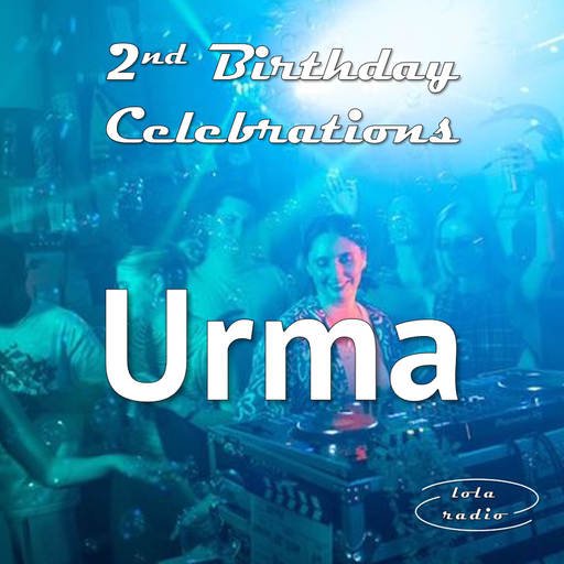 Lola Radio | Urma 004 | LR's 2nd Birthday Celebrations Special | 01.09.23