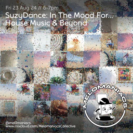 SuzyDance // In the mood for : House Music & Beyond // 23. 08. 24 // Melomaniacs
