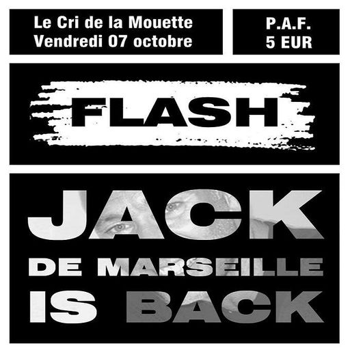 Jack de Marseille at "Flash" @ Cri de la Mouette (Toulouse - France) - 7 October 2016