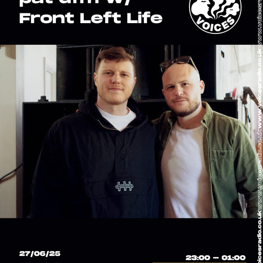 pat dfm w/ Front Left Life - 27/06/25 [Voices Radio]