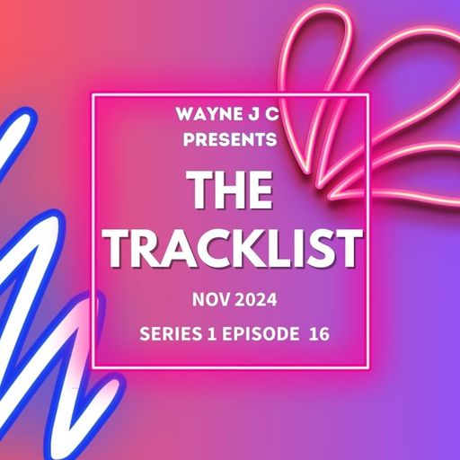 The Tracklist @Radio Folkestone and DCR S1 EP16