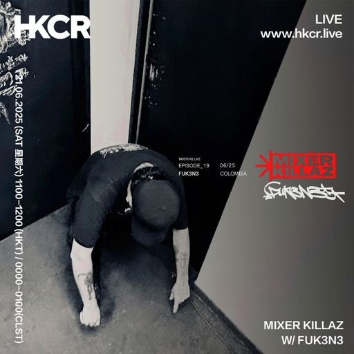MIXER KILLAZ W/ FUK3N3 - 21/06/2025