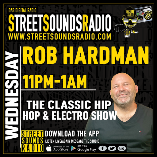 The Classic Hip Hop & Electro Show with Rob Hardman on Street Sounds Radio 2300-0100 13/04/2022