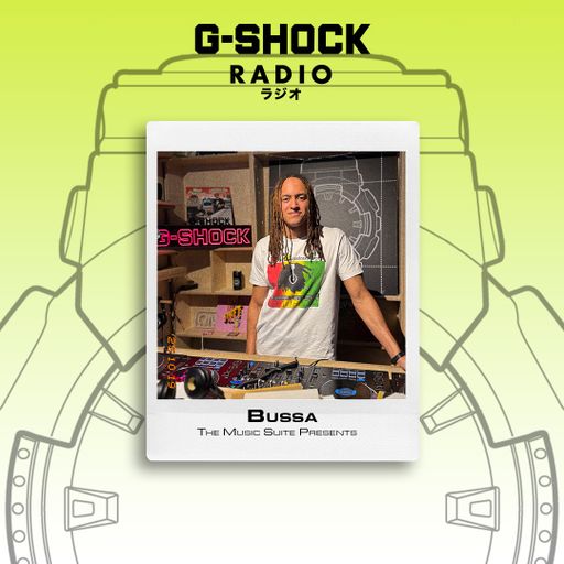 G-SHOCK Radio - The Music Suite Takeover - Bussa - 19/10