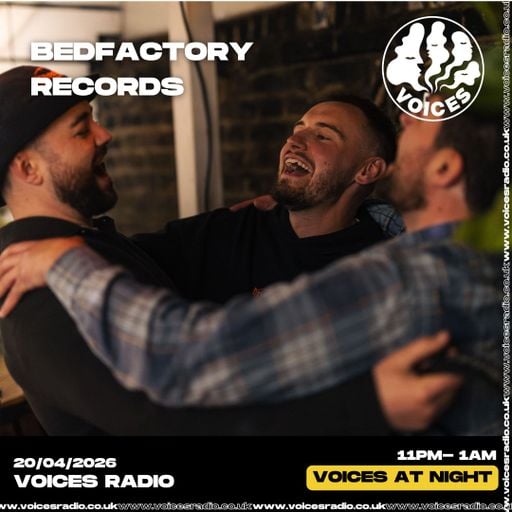 Bedfactory Records - 20/04/26 - [Voices Radio]