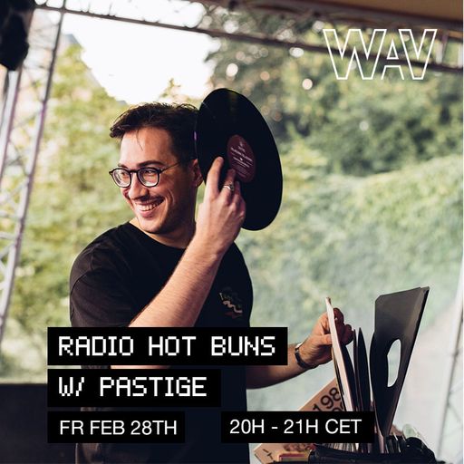 Radio Hot Buns w/ Pastige at WAV | 28-02-25
