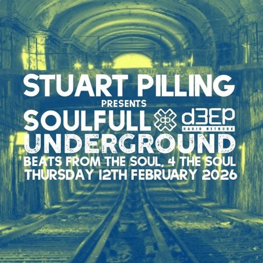 Stuart Pilling - Soulful Underground (12/02/26)