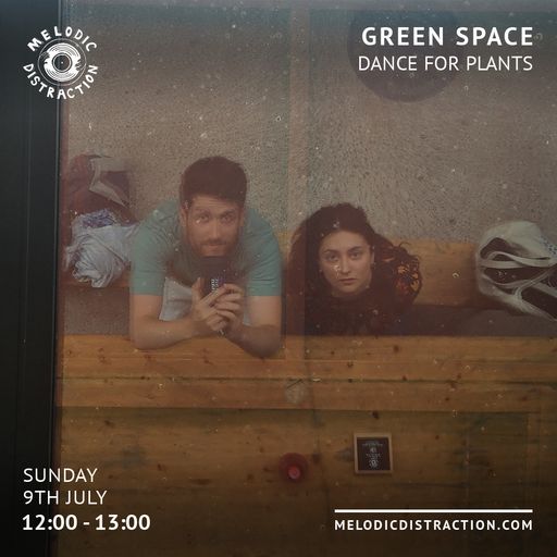 Green Space with Dance For Plants (July '23)