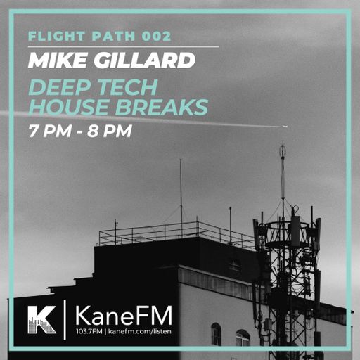 Flight Path 002 - EP 1  - Mike Gillard (House, Tech House, Breaks)