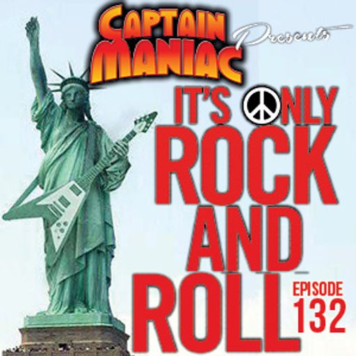 Episode 132 / It's Only Rock and Roll