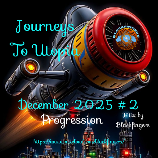 JOURNEYS TO UTOPIA DECEMBER 2025 #2