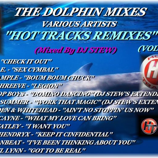 THE DOLPHIN MIXES - VARIOUS ARTISTS - ''HOT TRACKS REMIXES'' (VOLUME 4)