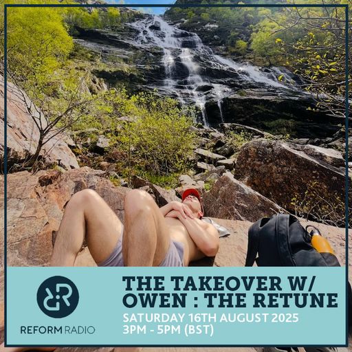 The Takeover w/ Owen : The Retune 16th August 2025