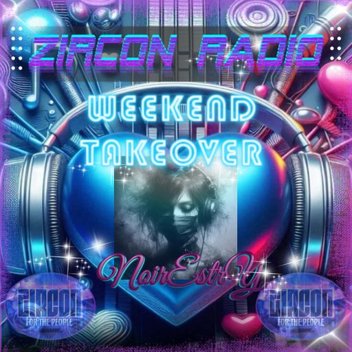 ZIRCON RADIO PRESENT WEEKEND TAKEOVER 06/04/2025