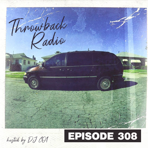 Throwback Radio #308 - DJ Mixta B (2000s and 2010s)